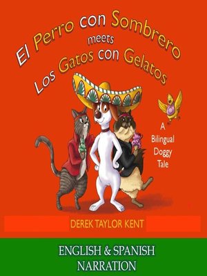 cover image of El Perro con Sombrero meets Los Gatos con Gelatos (English and Spanish edition)